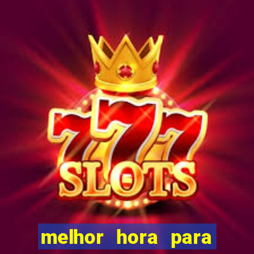 melhor hora para jogar fortune touro